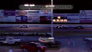 Waterford Speedbowl | 07.08.06 | Allison Legacy North Series