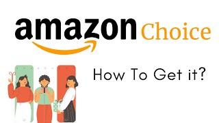 Amazon Choice Badge and How to Get it  ? ( Explained With Example )