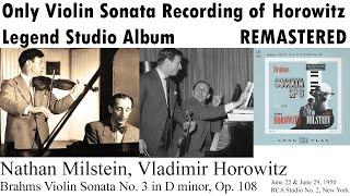 Nathan Milstein, Vladimir Horowitz: Brahms Violin Sonata No. 3 in D minor, Op. 108 (1950)