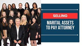 Can I Sell The Marital Property To Pay For My Attorney - ChooseGoldman.com