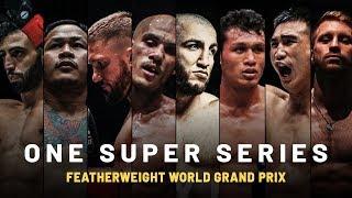 ONE Official Trailer | ONE Super Series Featherweight World Grand Prix