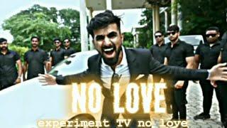 THE EXPERIMENT TV - NO LOVE EDIT | Alfaz sumra | Shubh Song Edit