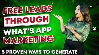 How to Generate leads on Whats App | Full strategy explained in Hindi | Whats app marketing