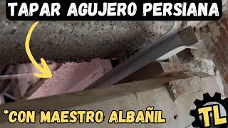 CERRAMIENTO de OBRAAGUJERO PERSIANA | Trabajos de albañilería‍️