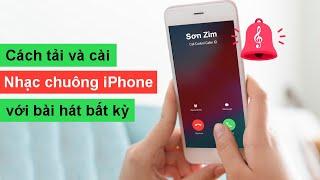 Cách cài nhạc chuông cho iPhone với bài hát bất kỳ