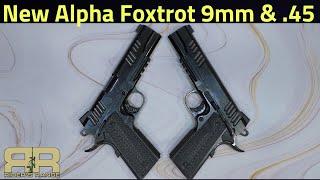 Alpha Foxtrot 1911 Full-Size pistols. A quick look at one in 9mm and one .45ACP