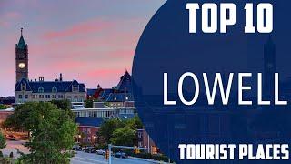 Top 10 Best Tourist Places to Visit in Lowell, Massachusetts | USA - English