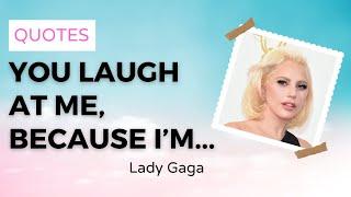 Lady Gaga Quotes - PillowQuotes 