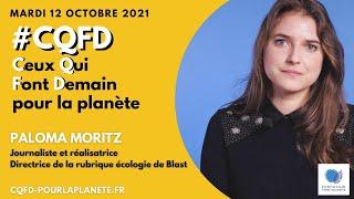 #CQFD pour la planète 2021 : Paloma Moritz