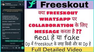 Freeskout collaboration app whatsapp msg | Freeskout collaboration whatsapp msg real or fake