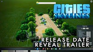 Cities: Skylines - Release Date Reveal Trailer [60fps]