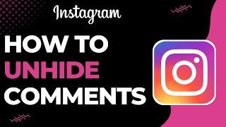 How to Unhide Comments on Instagram !