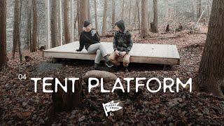 Building A Tent Platform On Our Land - OUR FIRST STRUCTURE | Ep 4 Sleepy Creek