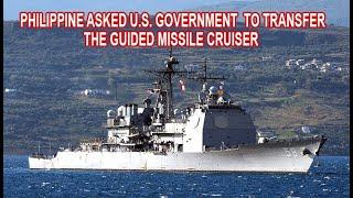 Philippines to Asked U.S.Government to Transfer the Guided Missille Cruiser to the Philippine Navy