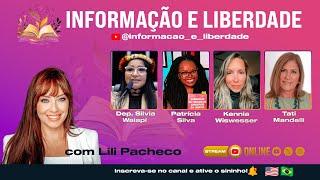 INFORMAÇÃO E LIBERDADE COM LILI PACHECO AO VIVO | #50 | 26/02/2025