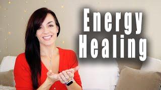 ENERGY HEALING 101 (and 2 effective techniques!)