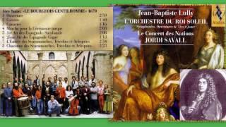 Jean Baptiste Lully: L’Orchestre Du Roi Soleil, 1ère Suite, "Le Bourgeois Gentilhomme"