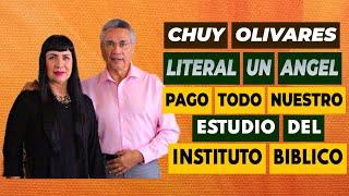 Chuy Olivares, Literal un ángel pago todo nuestro estudio del instituto bíblico