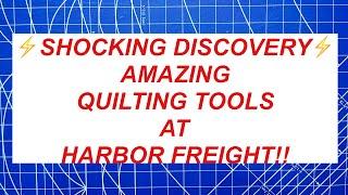 Shocking Discovery!  Amazing Quilting Tools at Harbor Freight