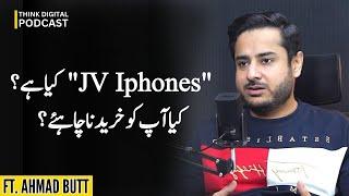 What are JV iPhones? Should You Buy a JV iPhone in Pakistan? | Ft. Ahmad Butt