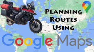 Planning custom routes using Google Maps with demonstration ride - 2023 *Updated video*