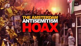 Breaking down the Amsterdam antisemitism hoax