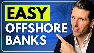 Easiest Countries to Open an Offshore Bank Account [2024]