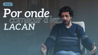 Por onde começar a ler Lacan? l Daniel Omar Perez