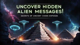 Decoding Secret Alien Messages: Ancient Aliens Control Our World