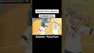 SMOOTH ANIME MOMENT! #YuruYuri #animeedit #edit #animeedit #fyp #amv #topanime #bestanime #GoAnimeTM