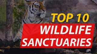 Top 10 Most Majestic Wildlife Sanctuaries in the World