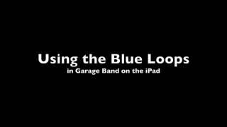 GarageBand Tutorial 2 - Using Loops in GarageBand on the iMac and iPad