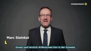 Commerzbank Schweiz: Regional verankert – weltweit vernetzt!