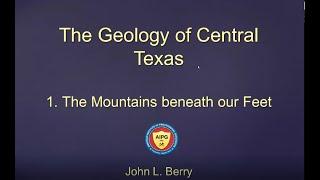 The Mountains Beneath Our Feet--John Berry, AIPG, TX