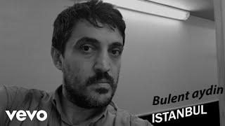 Bulent Aydin - Istanbul