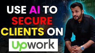 Win Clients with Artificial Intelligence on Upwork