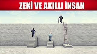 ZEKA ve AKIL NEDİR? ZEKİ ve AKILLI İNSAN KİMDİR?