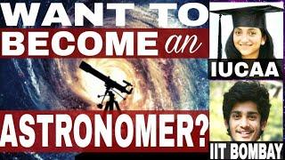 All about Careers in Astronomy! How to become an Astronomer?