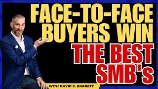 The SMB Buyer Advantage of Face to Face Meetings