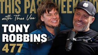 Tony Robbins | This Past Weekend w/ Theo Von #477