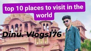 top 10 places to visit in the world #world tourism #travelphoto #photo #travellife