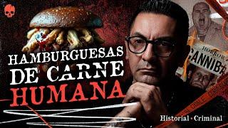 ¿COMERÍAS CARNE HUMANA? ESTAS PERSONAS SI  | Historial Criminal 