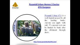 Pyramid Urban 67a Gurgaon