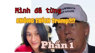 Mình đã từng không thích Trump như thế nào? - phần 1