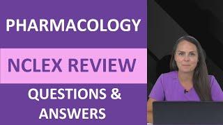 Pharmacology NCLEX Review Questions for Nursing Students