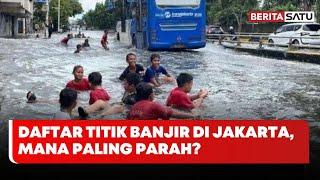 Daftar Titik Banjir di Jakarta, Mana Paling Parah? | Beritasatu