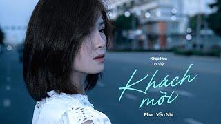 KHÁCH MỜI [ LỜI VIỆT ] PHAN YẾN NHI - Thật mừng vì anh vẫn muốn em đến xem anh hạnh phúc thế nào…