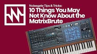 Arturia MatrixBrute: 10 Things You May Not Know