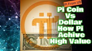 Pi Coin Vs Dollar | How Pi Can Achive High Value in The Future ?