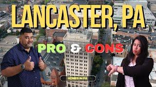 Pros and cons of living in Lancaster Pennsylvania
